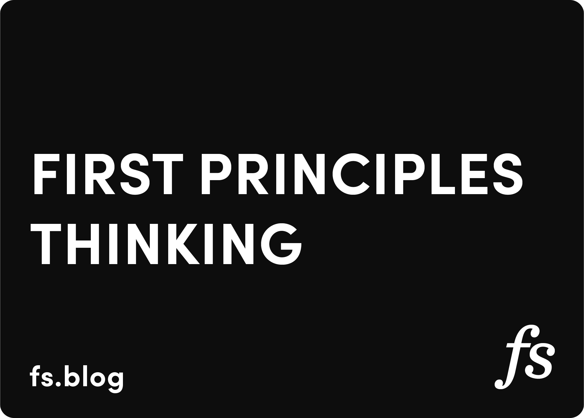 First Principles: The Building Blocks of True Knowledge