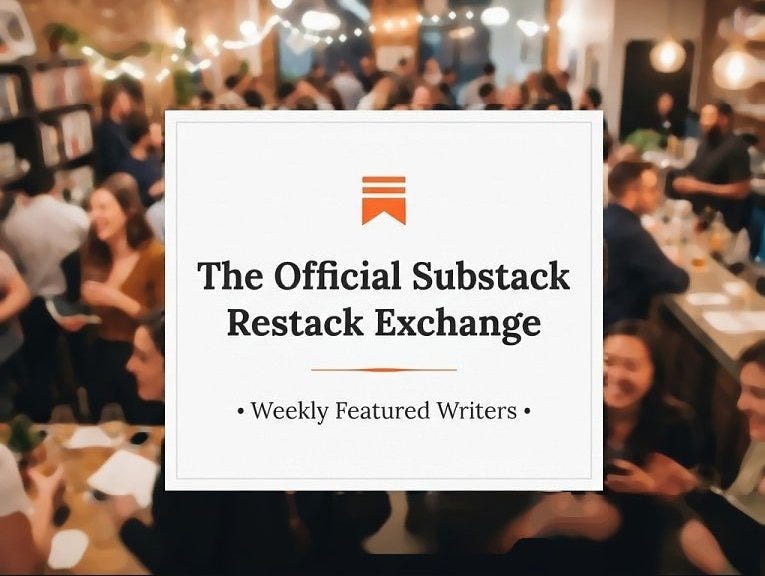 The Official Substack Restack Exchange 8/4/26 The Official Substack Restack Exchange 8/4/26