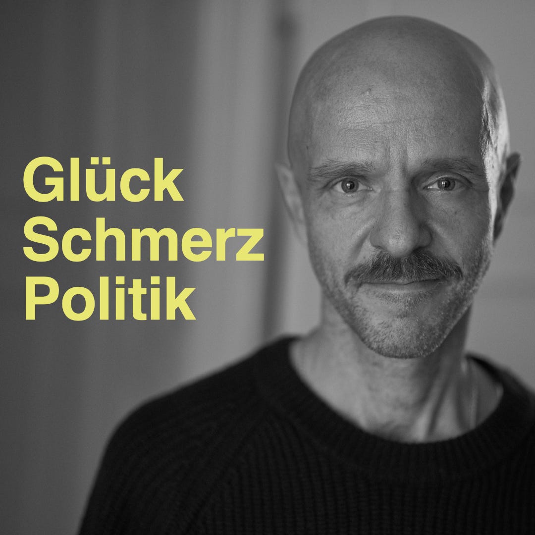 Das Glück, der Schmerz und was das mit Politik zu tun hat