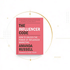 The Influencer Code by Amanda Russell
