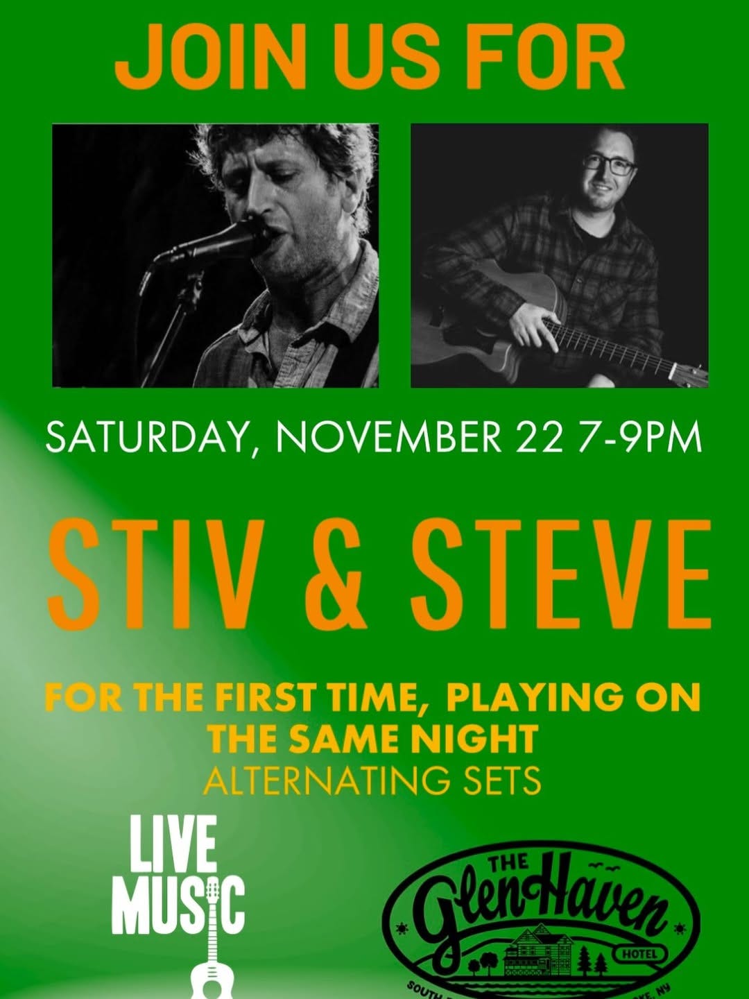 May be an image of text that says 'JOIN US FOR SATURDAY, NOVEMBER 22 7-9PM STIV & STEVE FOR THE FIRST TIME PLAYING ON THE SAME NIGHT ALTERNATING SETS LIVE MUSIC GlenHaven .0 THE AHOTE'