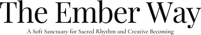 The Ember Way
