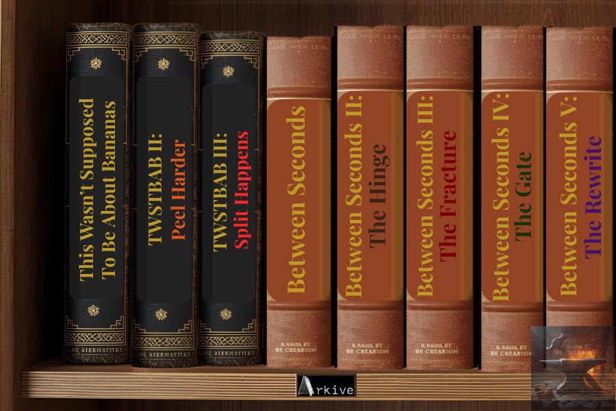 Wooden bookshelf with eight volumes. On the left, the trilogy This Wasn’t Supposed to be About Bananas I-III in black and gold. On the right, the collection Between Seconds I-V, in burnished brown and gold. The Arkive nameplate on the lip of the shelf, centered.