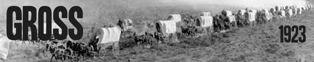 Banner for Steve Bowbrick’s GROSS newsletter - shows a wagon-train moving right-to-left with the words ‘GROSS’ and ‘1923’ overlaid