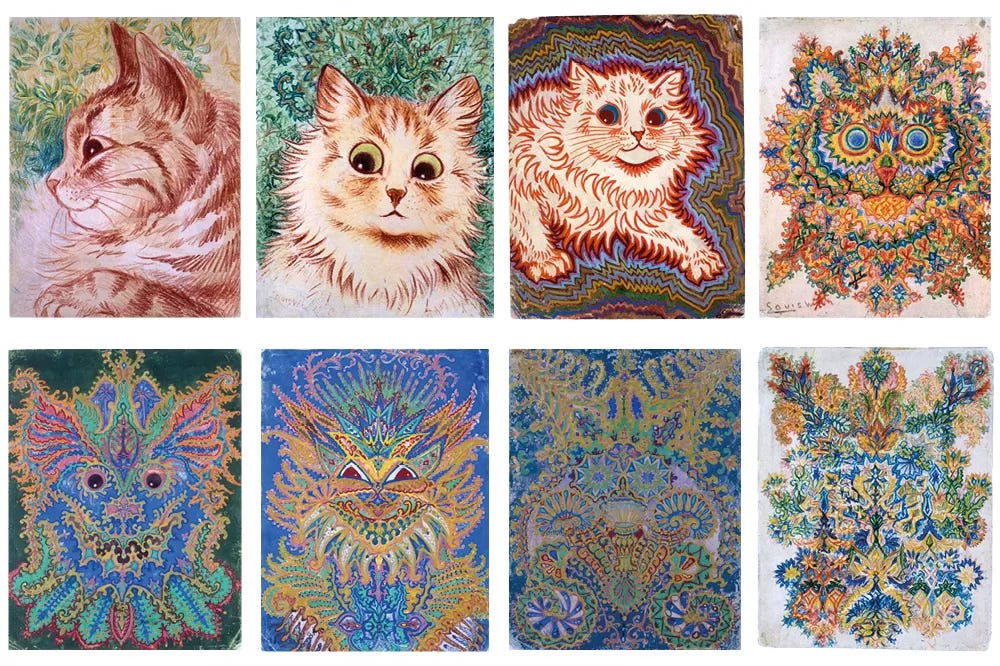 Louis Wain was declared insane and spent the last 15 years of his life in a mental hospital. A psychiatrist proposed that Wain’s shifting art style demonstrated the progression of his schizophrenia. (Others have suggested that these images are cherrypicked, and note that Wain continued to draw in many different styles in his later years.) Louis Wain was declared insane and spent the last 15 years of his life in a mental hospital. A psychiatrist proposed that Wain’s shifting art style demonstrated the progression of his schizophrenia. (Others have suggested that these images are cherrypicked, and note that Wain continued to draw in many different styles in his later years.)