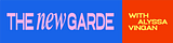 The New Garde with Alyssa Vingan