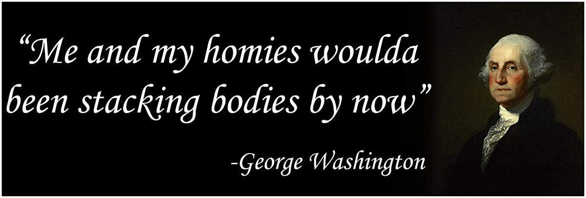 Me and my homies woulda been stacking bodies by now disgruntled George –  Psycho Cowboys