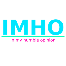 In My Humble Opinion