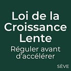 Loi n°4 — La Croissance Lente