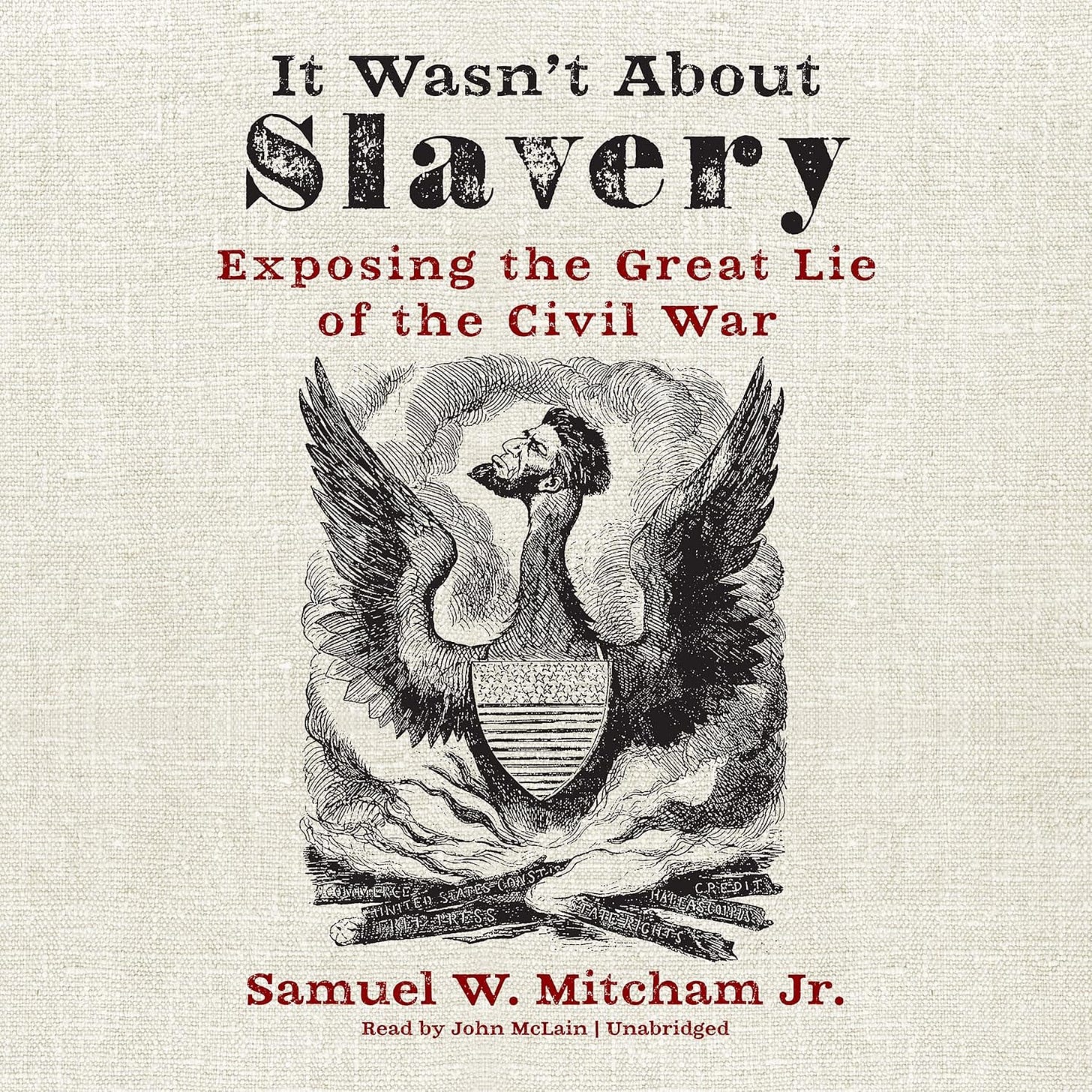 It Wasn't about Slavery: Exposing the Great Lie of the Civil War ... It Wasn't about Slavery: Exposing the Great Lie of the Civil War ...