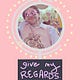Give My Regards