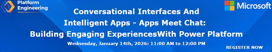 Conversational Interfaces And Intelligent Apps - Apps Meet Chat: Building Engaging Experiences With Power Platform (Jan/ 14th) Conversational Interfaces And Intelligent Apps - Apps Meet Chat: Building Engaging Experiences With Power Platform (Jan/ 14th)