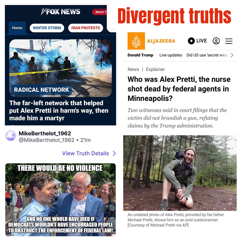 A composite image titled "Divergent truths" contrasts different media portrayals of a news story involving the death of a man named Alex Pretti. On the left, a Fox News headline blames a "radical network" for putting Pretti in harm's way, paired with a social media meme featuring a photo of politicians and text claiming violence would not have occurred if Democrats hadn't encouraged the obstruction of federal law. On the right, an Al Jazeera article titled "Who was Alex Pretti?" features an outdoor photo of him smiling and includes a subheadline noting that witnesses refute government claims that he brandished a gun before being shot by federal agents in Minneapolis.