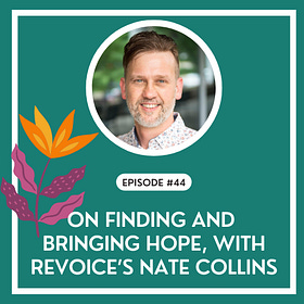 #44 - On Finding and Bringing Hope, with Nate Collins from Revoice