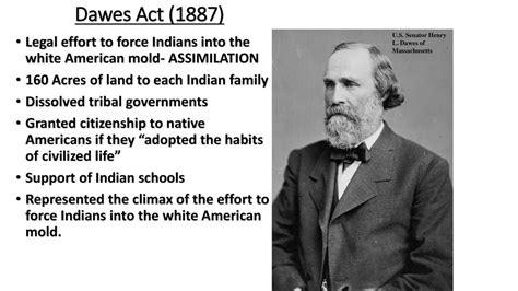 Dawes Act (1887) U.S. Senator Henry L. Dawes of Massachusetts Legal ...