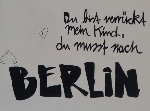 Serendipity: Du bist verrückt, mein Kind, Du musst nach Berlin