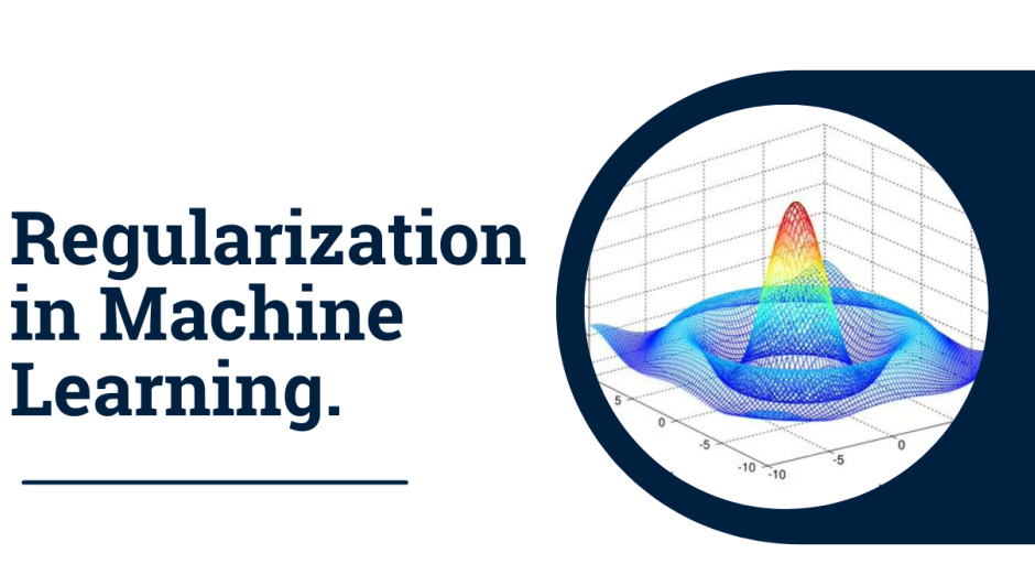 Regularization in Machine Learning Regularization in Machine Learning