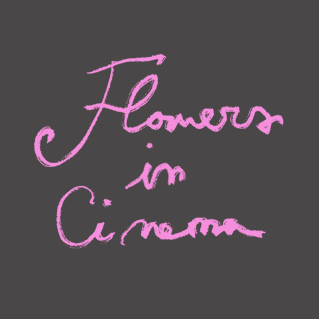 Flowers in Cinema