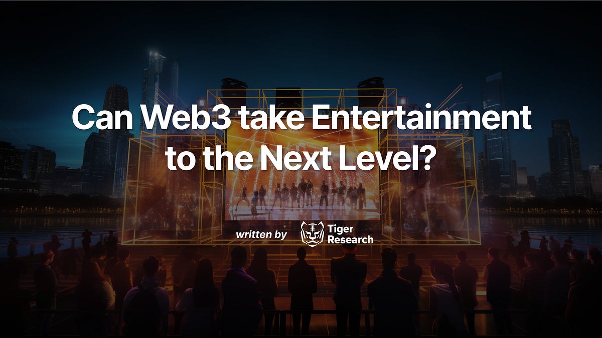 Can Web3 take Entertainment to the Next Level?