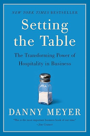 Setting the Table: The Transforming Power of Hospitality in Business