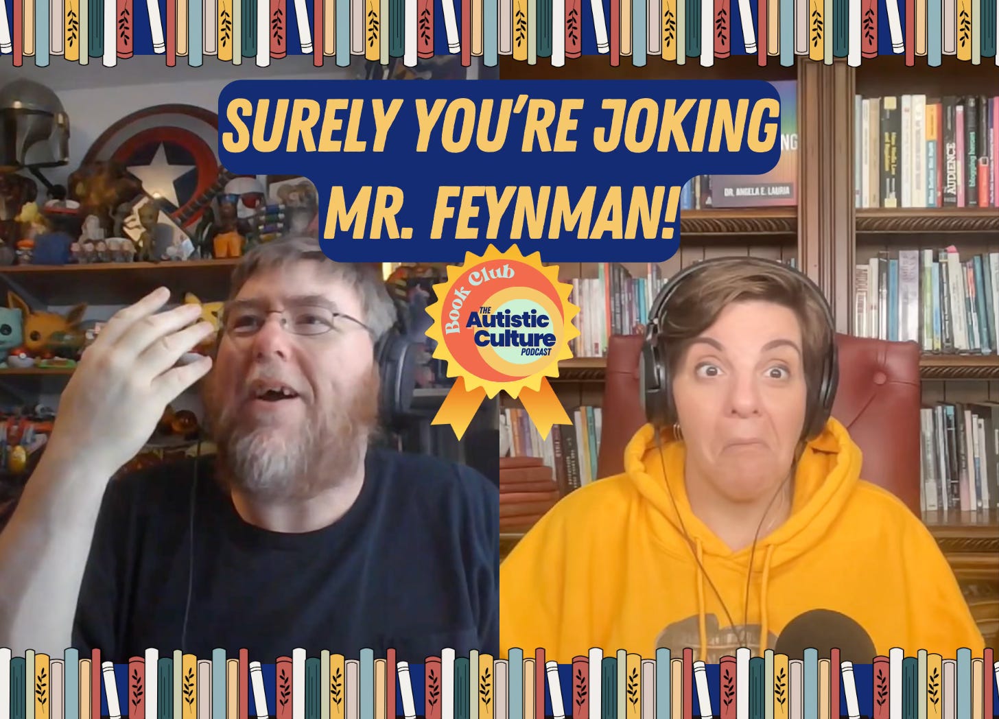 autistic podcast hosts discuss the book "Surely You're Joking Mr. Feynman" autistic podcast hosts discuss the book "Surely You're Joking Mr. Feynman"