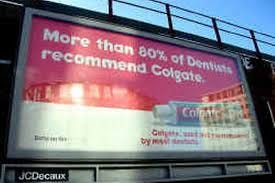 More than 80% of dentists recommend Colgate. More than 80% of dentists recommend Colgate.