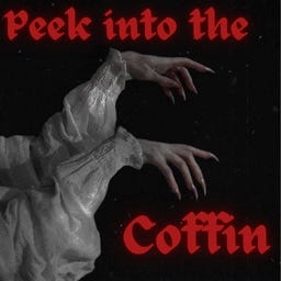 Peek into the Coffin