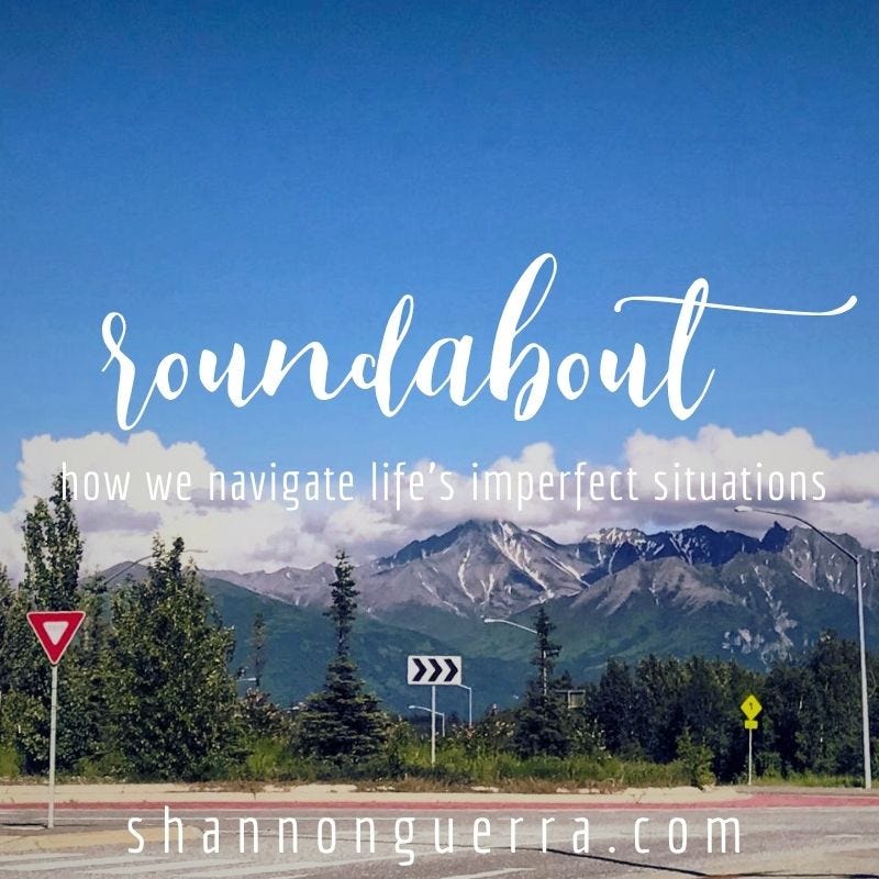 roundabout: how we navigate life's imperfect situations