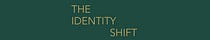 The Identity Shift