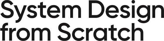 System Design From Scratch