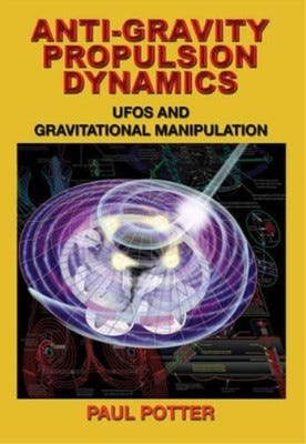 Paul Potter Anti-Gravity Propulsion Dynamics (Poche) | eBay