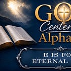 E Is For Eternal Life - God Centered Alphabet