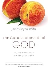 The Good and Beautiful God: Falling in Love with the God Jesus Knows (The Apprentice Series Book 1)