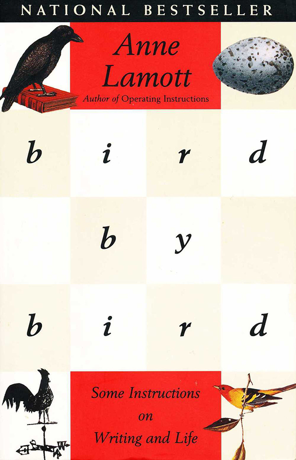 Bird by Bird by Anne Lamott Bird by Bird by Anne Lamott