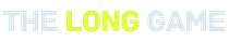The Long Game