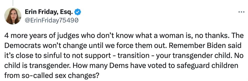 Erin Friday is a former Democrat who who's voting Republican due to the Dems adoption of radical trans activism Erin Friday is a former Democrat who who's voting Republican due to the Dems adoption of radical trans activism