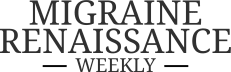 Migraine Renaissance Weekly