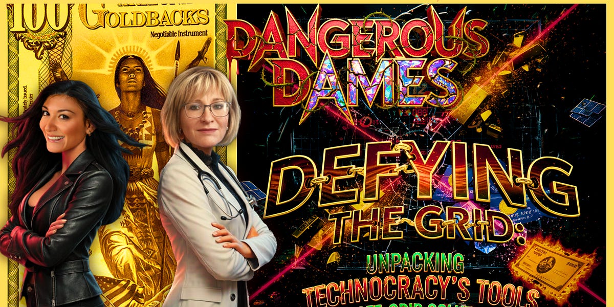 Dangerous Dames | Ep.79: Defying The Grid: The Great Reset and Off-Grid Solutions