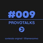 Provotalks #009: quando a competência de um alimenta a incompetência do outro