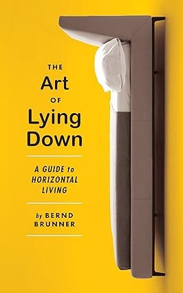 The Art of Lying Down: A Guide to Horizontal Living