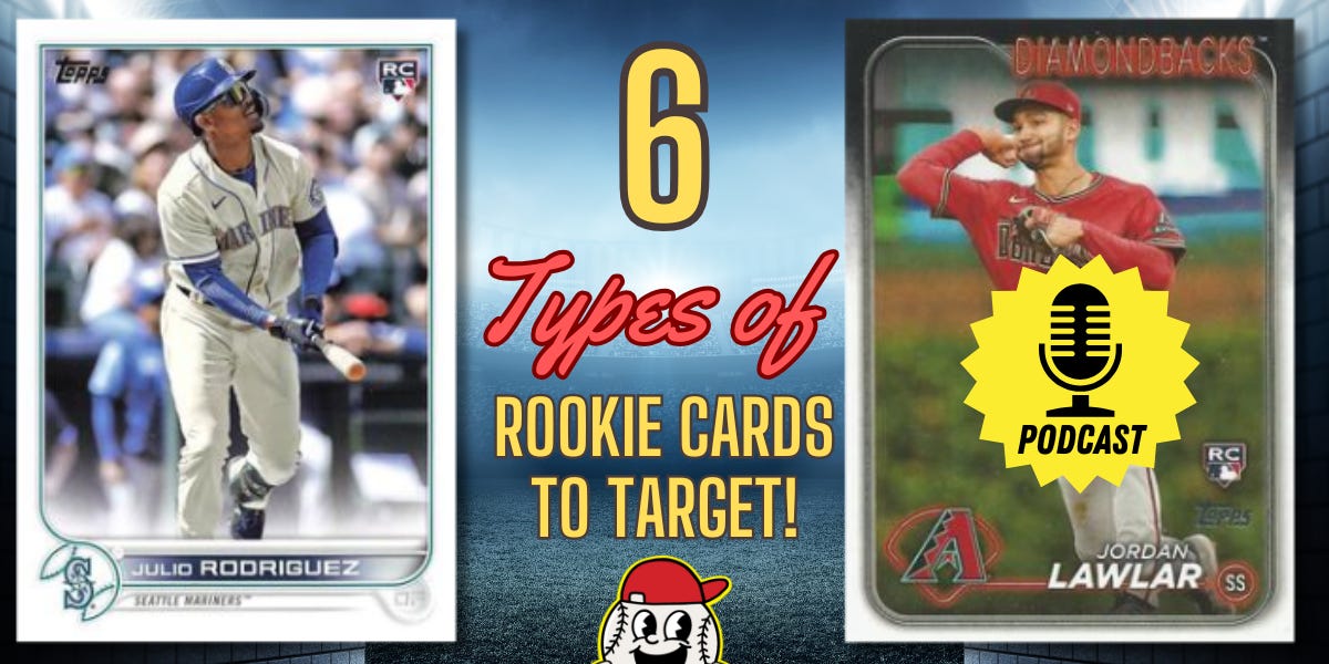 [POD] 6 Types of Players Whose Rookie Cards You Should Target! - Ep. 2.30