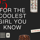 Gifts for the Coolest Girl You Know