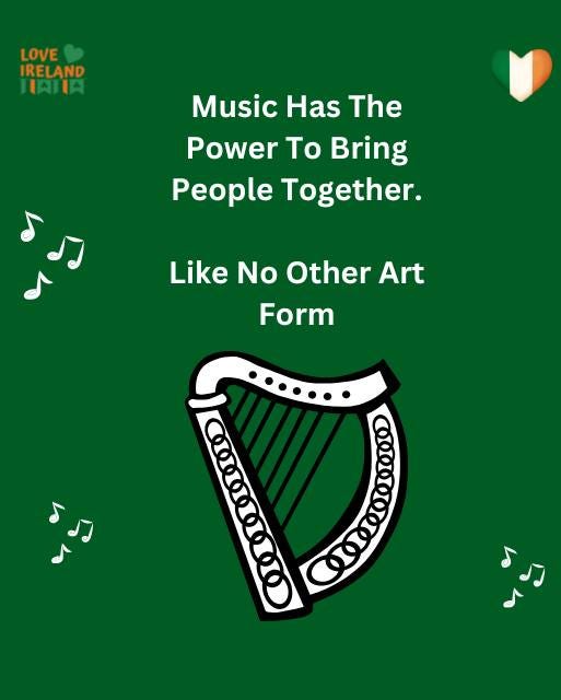 May be a doodle of harp and text that says "LOVE IRELAND HAILA Music Has The Power To Bring People Together. Like No Other Art Form CHDIDO"