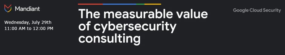 The Measurable Value Of Cybersecurity Consulting (July 29th)