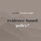 Evidence-Based Policy?