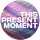 This Present Moment