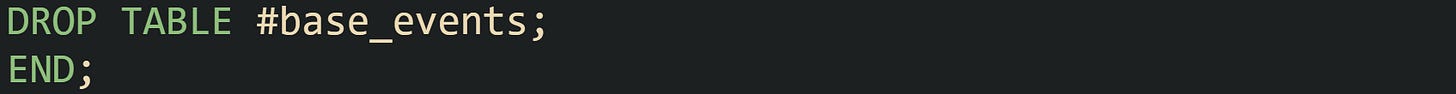 DROP TABLE #base_events; END;