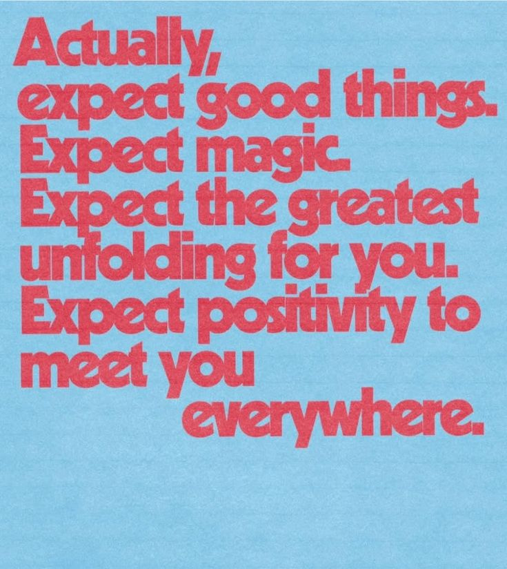 This may contain: a blue poster with the words actually expect god things expect the greatest unfolding for you expect positivity to meet you everywhere