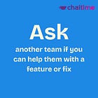 Day 17: Ask another team if you can help them with a feature or fix