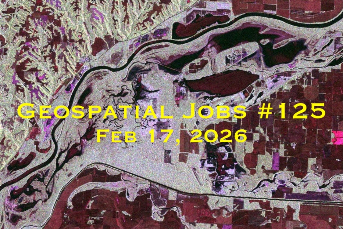 Geospatial Jobs - Geospatial Jobs #125: Feb 17, 2026